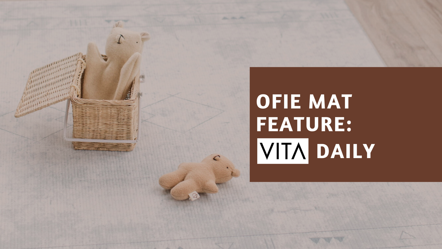 Vita Daily Feature: Ofie Play Mat – Little Bot Inc.